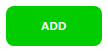 The green ADD button
