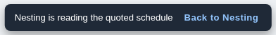 The note: Nesting is reading the quoted schedule, with a Back to Nesting button