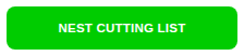 The NEST CUTTING LIST button