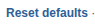 The Reset defaults link under the cutting settings