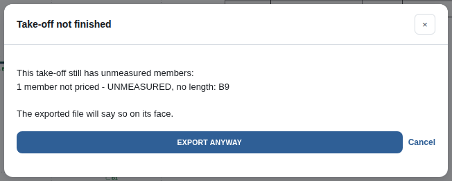 The Take-off not finished question with EXPORT ANYWAY and Cancel